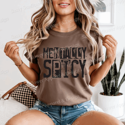 Mentally Spicy Sarcasm Tee - Comfort Colors 1717 Tee
